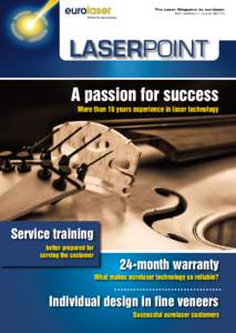 The Laser Magazine by eurolaser 9th edition / June 2010 A passion for success  More than 16 years experience in laser technology