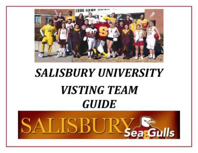 SALISBURY UNIVERSITY VISTING TEAM GUIDE Salisbury University Athletics SU Athletics Office: [removed]