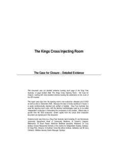 The Kings Cross Injecting Room  The Case for Closure – Detailed Evidence This document sets out detailed evidence backing each page of the Drug Free Australia 12 page booklet titled ‘The Kings Cross Injecting Room - 