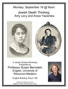 Monday, September 19 @ Noon  Jewish Death Thinking: Amy Levy and Anzia Yezierska