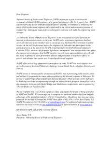 Dear Engineer, National Society of Professional Engineers (NSPE) invites you to join its nation-wide community of almost 40,000 engineers at a special introductory offer for 6 months free. NSPE and the Nebraska Society o