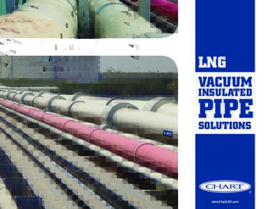 LNG VACUUM INSULATED PIPE SOLUTIONS