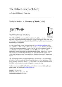 The Online Library of Liberty A Project Of Liberty Fund, Inc. Nicholas Barbon, A Discourse of Trade[removed]The Online Library Of Liberty