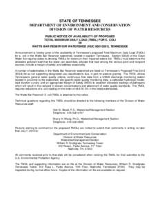 STATE OF TENNESSEE DEPARTMENT OF ENVIRONMENT AND CONSERVATION DIVISION OF WATER RESOURCES PUBLIC NOTICE OF AVAILABILITY OF PROPOSED TOTAL MAXIMUM DAILY LOAD (TMDL) FOR E. COLI IN