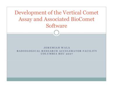 Microsoft PowerPoint - Development of the Vertical Comet Assay.pptx