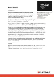 Media Release 2 October 2013 Geelong Council worker named finalist in Playgroup Awards The City of Greater Geelong’s Sue Ellis is in the running to win Supported Playgroup Co-ordinator of the Year at Playgroup