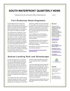 SOUTH WATERFRONT QUARTERLY NEWS Published by the City of Knoxville’s Office of Redevelopment Fall[removed]F o r t D i c k e r s o n R o a d Al i g n m e n t