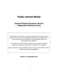 Public Interest Model General Practice Extraction Service Independent Advisory Group This public interest model was produced independently by the General Practice Extraction Service Independent Advisory Group (GPES IAG).