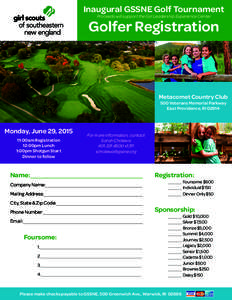 Inaugural GSSNE Golf Tournament Proceeds will support the Girl Leadership Experience Center Golfer Registration  Metacomet Country Club