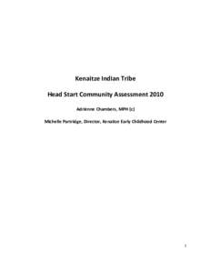 Kenaitze Indian Tribe Head Start Community Assessment 2010 Adrienne Chambers, MPH (c) Michelle Partridge, Director, Kenaitze Early Childhood Center  1