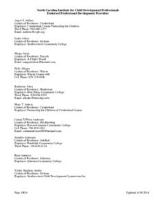 North Carolina Institute for Child Development Professionals Endorsed Professional Development Providers Angel S. Adkins County of Residence: Cumberland Employer: Cumberland County Partnership for Children Work Phone: 91
