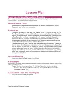 Lesson  Lesson Plan Land Use in New Hampshire: Farming This is an adaptation of a lesson plan prepared by Patrice Brewer while participating in the New Hampshire Historical Society’s New Hampshire History Summer Instit