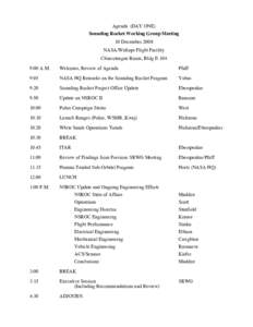 Agenda (DAY ONE) Sounding Rocket Working Group Meeting 10 December 2008 NASA/Wallops Flight Facility Chincoteague Room, Bldg E-104 9:00 A.M.