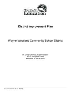 District Improvement Plan  Wayne-Westland Community School District Dr. Gregory Baracy, Superintendent[removed]Marquette Street