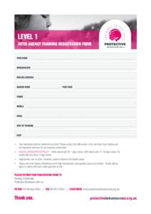 LEVEL 1 INTER AGENCY TRAINING REGISTRATION FORM YOUR NAME  ORGANISATION