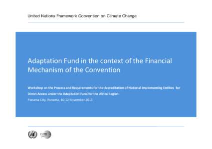 The Adaptation Fund / International relations / Green Climate Fund / Clean Development Mechanism / Kyoto Protocol / United Nations Climate Change Conference / Adaptation to global warming / United Nations Framework Convention on Climate Change / Environment / Climate change