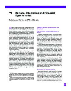 Central America: Global Integration and Regional Cooperation - Chapter 6: Regional Integration and Financial Systems Issues - Occasional Paper[removed]July 1, 2005