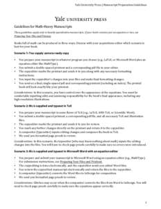 Yale University Press | Manuscript Preparation Guidelines  Guidelines for Math-Heavy Manuscripts These guidelines apply only to heavily quantitative manuscripts. If your book contains just an equation or two, see Prepari