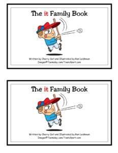 The it Family Book  Written by Cherry Carl and Illustrated by Ron Leishman Images©Toonaday.com/Toonclipart.com  The it Family Book
