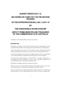 BUDGET SPEECH[removed]DELIVERED ON 10 MAY 2011 ON THE SECOND READING OF THE APPROPRIATION BILL (NO[removed]BY THE HONOURABLE WAYNE SWAN MP