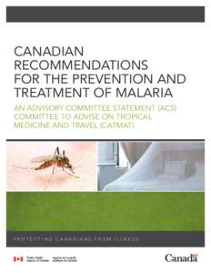 CANADIAN RECOMMENDATIONS FOR THE PREVENTION AND TREATMENT OF MALARIA AN ADVISORY COMMITTEE STATEMENT (ACS) COMMITTEE TO ADVISE ON TROPICAL