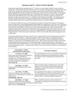 Outcome Goal 2.2  Outcome Goal 2.2 – Protect Worker Benefits Protecting the benefits earned and promised to U.S. workers is a central feature of DOL’s secure workforce strategic goal. DOL helps increase the economic 