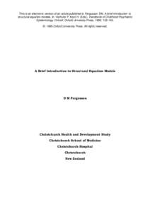 This is an electronic version of an article published in Fergusson DM. A brief introduction to structural equation models. In: Verhulst P, Koot H. (Eds.). Handbook of Childhood Psychiatric Epidemiology. Oxford: Oxford Un