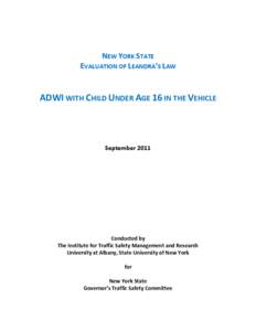 NEW YORK STATE EVALUATION OF LEANDRA’S LAW ADWI WITH CHILD UNDER AGE 16 IN THE VEHICLE  September 2011
