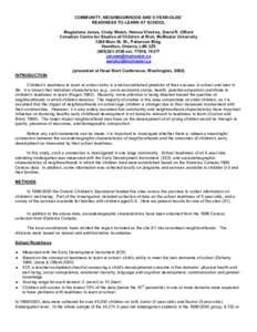 COMMUNITY, NEIGHBOURHOOD AND 5-YEAR-OLDS’ READINESS TO LEARN AT SCHOOL Magdalena Janus, Cindy Walsh, Helena Viveiros, David R. Offord Canadian Centre for Studies of Children at Risk, McMaster University 1200 Main St. W