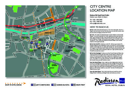 CITY CENTRE LOCATION MAP Radisson Blu Royal Hotel, Dublin Golden Lane, Dublin 8, Ireland Tel: +[removed]Fax: +[removed]