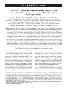 AHA Scientific Statement Diet and Lifestyle Recommendations Revision 2006 A Scientific Statement From the American Heart Association Nutrition Committee Alice H. Lichtenstein, DSc, FAHA, Chair; Lawrence J. Appel, MD, FAH