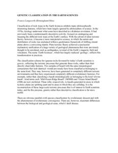 GENETIC CLASSIFICATION IN THE EARTH SCIENCES Francis Longworth (Birmingham/Ohio) Classification of rock types in the Earth Sciences exhibits many philosophically interesting features, which have been largely ignored by p