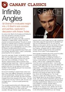 Infinite Angles Gil Shaham’s invaluable insight into J S Bach’s solo sonatas and partitas, captured in discussion with Ariane Todes.