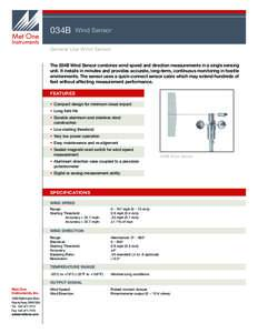 034B  Wind Sensor General Use Wind Sensor The 034B Wind Sensor combines wind speed and direction measurements in a single sensing