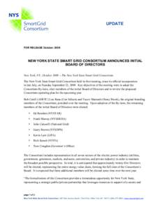 UPDATE  FOR RELEASE October 2009 NEW YORK STATE SMART GRID CONSORTIUM ANNOUNCES INITIAL BOARD OF DIRECTORS