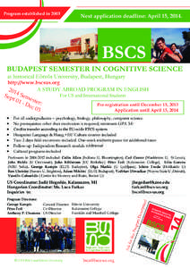 Program established in[removed]Next application deadline: April 15, 2014. http://www.bscsus.org