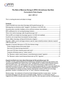 The Role of Biomass Energy in EPA’s Greenhouse Gas Rule Partnership for Policy Integrity July 1, 2014 v.2 This is a working document and subject to change. Contents A good news/bad news story about bioenergy and the gr