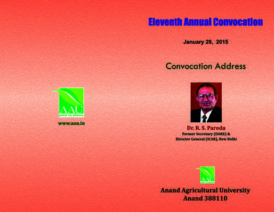 CONVOCATION ADDRESS BY THE CHIEF GUEST Padma Bhushan Dr. R. S. Paroda Former Secretary, DARE & Director General, ICAR Chairman, Trust for Advancement of Agricultural Sciences