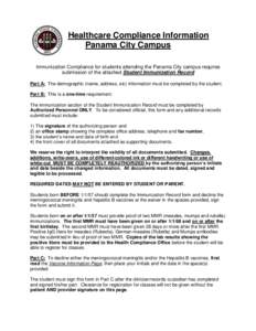 Healthcare Compliance Information Panama City Campus Immunization Compliance for students attending the Panama City campus requires submission of the attached Student Immunization Record Part A: The demographic (name, ad