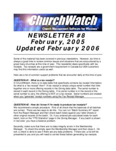NEWSLETTER #8 February, 2005 Updated February 2006 Some of this material has been covered in previous newsletters. However, tax time is always a good time to review common issues and situations that are encountered by a 