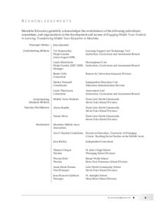 aCknOWlEdgEMEnts Manitoba Education gratefully acknowledges the contributions of the following individuals, committees, and organizations in the development and review of Engaging Middle Years Students in Learning: Trans