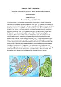 Licentiate Thesis Presentation Changes in groundwater chemistry before and after earthquakes in northern Iceland Margareta Andrén Thursday 11th of December 10:00 in U 26