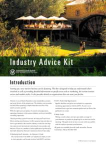 Industry Advice Kit In t r o d uction Starting up a new tourism business can be daunting. This kit is designed to help you understand what’s involved as well as providing detailed information on specific areas such as 