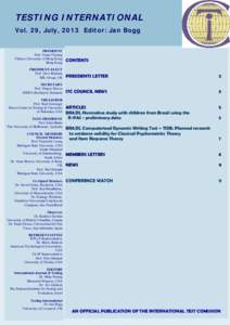 TESTING INTERNATIONAL Vol. 29, July, 2013 Editor: Jan Bogg PRESIDENT Prof. Fanny Cheung Chinese University of Hong Kong