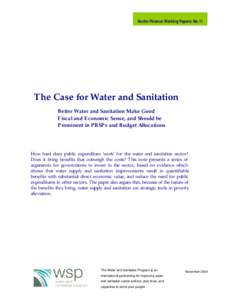 0  Sector Finance Working Papers: No.11 The Case for Water and Sanitation Better Water and Sanitation Make Good