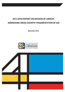 2011 OECD REPORT ON DIVISION OF LABOUR: ADDRESSING CROSS-COUNTRY FRAGMENTATION OF AID November 2011  2011 OECD REPORT ON DIVISION OF LABOUR: