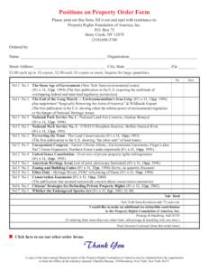 Positions on Property Order Form Please print out this form, fill it out and mail with remittance to: Property Rights Foundation of America, Inc. P.O. Box 75 Stony Creek, NY5748