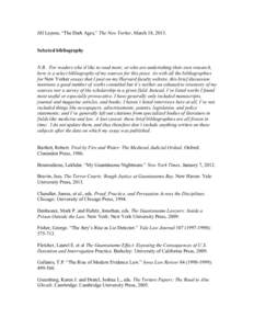 Jill Lepore, “The Dark Ages,” The New Yorker, March 18, 2013. Selected bibliography N.B. For readers who’d like to read more, or who are undertaking their own research, here is a select bibliography of my sources f