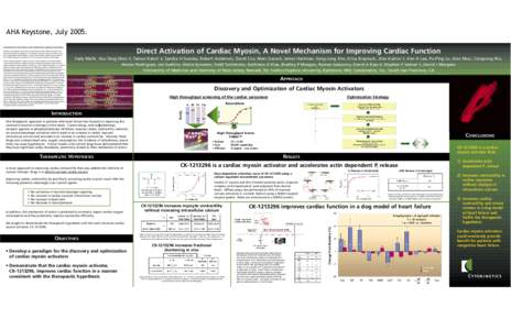 AHA Keystone, JulyDirect Activation of Cardiac Myosin, A Novel Mechanism for Improving Cardiac Function. Fady Malik, You-Tang Shen †, Tatsuo Katori ‡, Sandra H Sueoka, Robert Anderson, David Cox, Marc Garard, 