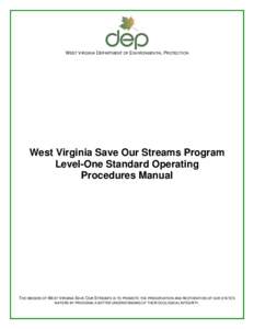 WEST VIRGINIA DEPARTMENT OF ENVIRONMENTAL PROTECTION  West Virginia Save Our Streams Program Level-One Standard Operating Procedures Manual